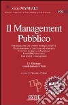 Il management pubblico. Organizzazione del lavoro e strategie della P.A. Programmazione e pianificazione strategica. Controllo strategico e di gestione.... E-book. Formato PDF ebook