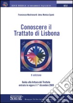 Conoscere il Trattato di Lisbona: Guida alla lettura del Trattato entrato in vigore il 1° dicembre 2009. E-book. Formato PDF ebook