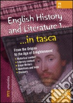 English History and Literature 1... in tasca: From the Origins to the Age of Enlightenment - Historical context - Literary context - Great Writers - Questions and keys - Glossary. E-book. Formato PDF ebook