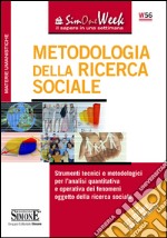 Metodologia della ricerca sociale - Nozioni essenziali: Strumenti tecnici, concettuali e metodologici per l'analisi quantitativa e qualitativa dei fenomeni oggetto della ricerca sociale. E-book. Formato PDF ebook