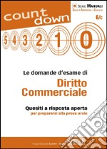 Le domande d'esame di Diritto Commerciale: Quesiti a risposta aperta per prepararsi alla prova orale. E-book. Formato PDF ebook