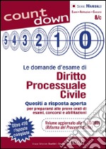 Le domande d'esame di diritto processuale civile. Quesiti a risposta aperta per prepararsi alle prove orali di esami, concorsi e abilitazioni. E-book. Formato PDF ebook