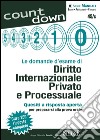 Le domande d'esame di Diritto Internazionale Privato e Processuale: Quesiti a risposta aperta per prepararsi alla prova orale - Oltre 200 risposte commentate. E-book. Formato PDF ebook