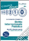 Le domande d'esame di Diritto Internazionale Pubblico: Quesiti a risposta aperta per prepararsi alla prova orale - Oltre 270 risposte complete. E-book. Formato PDF ebook