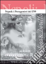 Napoli: i protagonisti del 1799: prefazione di Michele Jacoviello. E-book. Formato PDF ebook