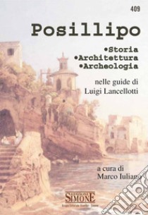 Posillipo: Storia, architettura e archeologia. E-book. Formato PDF ebook di Redazioni Edizioni Simone