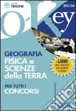 Geografia fisica e scienze della terra per tutti i concorsi. E-book. Formato PDF ebook