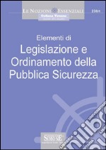 Elementi di legislazione e ordinamento della pubblica sicurezza. E-book. Formato PDF ebook