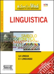 Linguistica: La scienza che studia il linguaggio e le lingue analizzata nei suoi risvolti storici e teorici. E-book. Formato PDF ebook di Redazioni Edizioni Simone