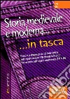 Storia medievale e moderna... in tasca - Nozioni essenziali: Eventi e protagonisti storici della caduta dell'Impero Romano d'Occidente (476 d.C.) fino al crollo dell'Impero napoleonico (1814-15). E-book. Formato PDF ebook