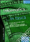 Nozioni essenziali di Informatica: Introduzione all'uso del computer e all'informatica - Utilizzare i sistemi operativi Windows - Internet e i programmi di Microsoft Office. E-book. Formato PDF ebook