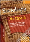 Sociologia... in tasca - Nozioni essenziali: Dalla nascita della disciplina ad oggi: le principali prospettive teoriche, i metodi di ricerca e le tematiche. E-book. Formato PDF ebook