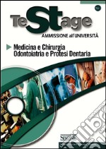 Testage - Ammissione all'Università: Medicina e Chirurgia, Odontoiatria e Protesi Dentaria. E-book. Formato PDF ebook