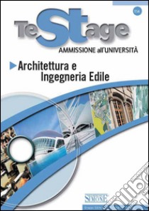 Testage - Ammissione all'Università: Architettura e Ingegneria Edile. E-book. Formato PDF ebook di Redazioni Edizioni Simone