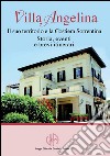 Villa Angelina - Il suo territorio e la Costiera Sorrentina: La storia, gli eventi e brevi itinerari. E-book. Formato PDF ebook