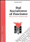 Dal Socialismo al Fascismo: Studi sul sindacalismo rivoluzionario italiano. E-book. Formato PDF ebook