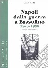 Napoli dalla guerra a Bassolino: 1943-1998. E-book. Formato PDF ebook di Antonio Ghirelli