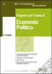 Prepararsi per l'esame di economia politica. E-book. Formato PDF ebook di Redazioni Edizioni Simone