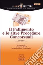 Il Fallimento e le altre Procedure Concorsuali: In Appendice: gli aspetti fiscali della Procedura Fallimentare. E-book. Formato PDF ebook