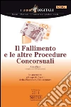 Il Fallimento e le altre Procedura Concorsuali. E-book. Formato PDF ebook