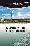 La protezione dell'ambiente. E-book. Formato PDF ebook