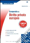 Compendio di diritto privato europeo. E-book. Formato PDF ebook di Giovanna Sorrentino