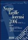 Nuove Tariffe forensi 2004: Tabelle in materia civile, penale, amministrativa, tributaria e stragiudiziale: Tariffe 2004 - Tariffe 1994. Appendice normativa annotata con la giurisprudenza. E-book. Formato PDF ebook