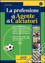 La professione di agente di calciatori. E-book. Formato PDF ebook