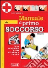 Manuale di primo soccorso: Come comportarsi in caso di incidente o malore. E-book. Formato PDF ebook