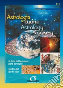 Astrologia e cucina: La dieta del benessere segno per segno. E-book. Formato PDF ebook di Silvia Aucone