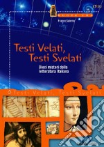 Testi Velati Testi Svelati: Dieci misteri della letteratura italiana. E-book. Formato PDF ebook