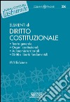 Elementi di Diritto Costituzionale: Teoria generale - Organi costituzionali - Autonomie territoriali - Diritti e libertà fondamentali. E-book. Formato PDF ebook