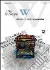Oltre le cinque W. Laboratorio di scrittura giornalistica. Per le Scuole superiori. E-book. Formato PDF ebook di Franco Salerno