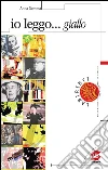 Io leggo giallo. Per le Scuole. E-book. Formato PDF ebook di Anna Somma