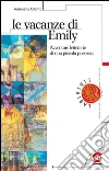 Le vacanze di Emily. E-book. Formato PDF ebook di Antonella Cilento