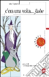 C'era una volta. Fiabe. E-book. Formato PDF ebook di Tommaso Mainenti