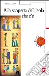 Alla scoperta dell'isola che c'è. E-book. Formato PDF ebook di Patrizia Di Monte