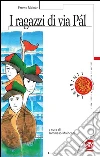 I ragazzi della via Pàl. E-book. Formato PDF ebook di Ferenc Molnár