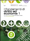 I Fondamenti di diritto ed economia 1: Per il terzo anno dei nuovi Licei delle Scienze Umane, opzione economico-sociale. E-book. Formato PDF ebook