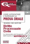 Come affrontare e superare la prova orale. Diritto processuale civile. FAQ, le domande più frequenti dell'esame di avvocatoprova orale. Diritto del lavoro. FAQ, le domande più frequenti dell'esame di avvocatorocessuale Civile. E-book. Formato PDF ebook