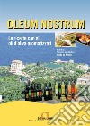 Oleum nostrum: Le ricette con gli oli d'oliva aromatizzati. E-book. Formato PDF ebook