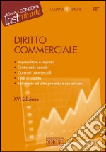 Elementi di Diritto Commerciale: Imprenditore e impresa - Diritto delle Società - Contratti commerciali - Titoli di credito - Fallimento ed altre procedure concorsuali. E-book. Formato PDF ebook