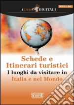 Schede e Itinerari turistici d'Italia e del Mondo. E-book. Formato PDF ebook