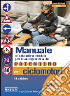 Manuale di Educazione Stradale per il conseguimento del Patentino per i Ciclomotori: Con tutti i quiz ministeriali aggiornati. E-book. Formato PDF ebook