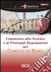 Commento allo statuto e ai principali regolamenti del comune di Roma. E-book. Formato PDF ebook