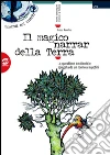 Il magico narrar della terra. La questione ambientale spiegata da un nonno ai nipotini. E-book. Formato PDF ebook di Luisa Recchia