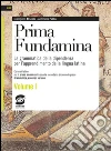 Prima Fundamina - Volume I: La grammatica della dipendenza per l'apprendimento della lingua latina - Corso di latino per il primo biennio della scuola secondaria di secondo grado Grammatica, esercizi, versioni. E-book. Formato PDF ebook di Giampiero Anselmi