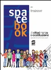 Spacebook. Di educazione alla cittadinanza. Con espansione online. Per la Scuola media. E-book. Formato PDF ebook di Alessia Bolobanovic