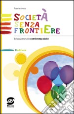 Società senza frontiere: Educazione alla convivenza civile
In allegato gratuito
La tribù degli onesti. E-book. Formato PDF ebook