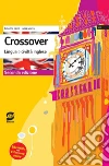 Crossover. Lingua e civiltà inglese. Per la Scuola media. E-book. Formato PDF ebook di Caterina Lerro